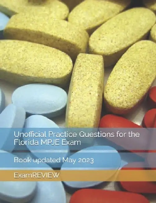 Unofficial Practice Questions for the Florida MPJE Exam by Mike Yu