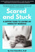 Scared and Stuck: A Support Guide to Leaving an Unhealthy Marriage by Kris Valenti