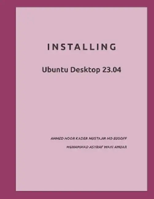 Installing: Ubuntu Desktop 23.04 by Muhammad Asyraf Wahi Anuar