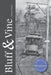 Bluff & Vine: The Yates County Bicentennial Issue by Alexander Andrasik