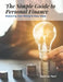 The Simple Guide to Personal Finance: Mastering Your Money in Easy Steps by Delores Paul