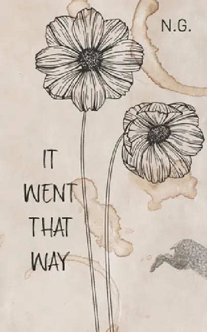 It Went That Way by N. G