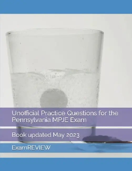 Unofficial Practice Questions for the Pennsylvania MPJE Exam by Mike Yu