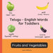 Telugu - English Words for Toddlers - Fruits and Vegetables: Teach and Learn Telugu For Kids and Beginners Bilingual Picture Book with English….. by Ananya Reddy
