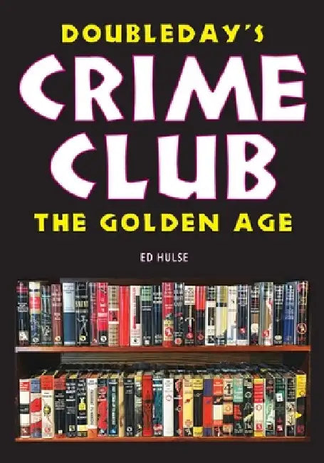 Doubleday's Crime Club: The Golden Age by Karl Schadow