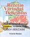 Recetas variadas deliciosas; Verduras, Pollo, Pavo y otras Carnes: Esta es una guía de recetas de cocina completa que te ayudará a comer mejor con ali by Maciass, Victoria