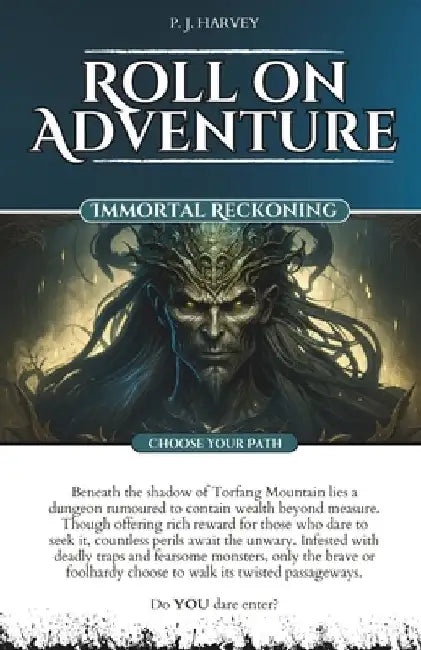 Immortal Reckoning: Roll on Adventure (Choose Your Path) Gamebook 1 by Philip Harvey