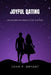 Joyful Dating: Unleashing The Power of Joy in Dating by John P. Bryant