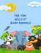 The Fun World Of Baby Animals