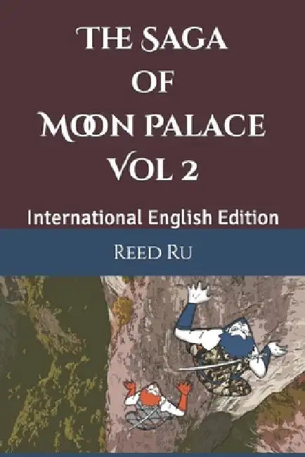The Saga of Moon Palace Vol 2: International English Edition by Reed Ru