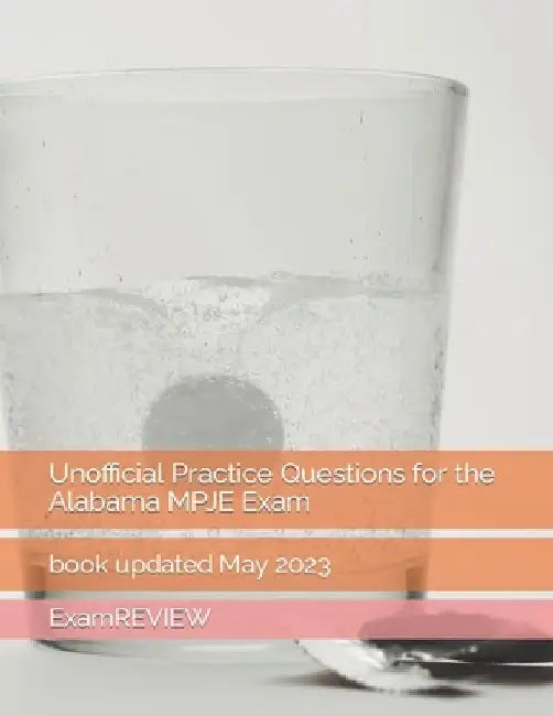 Unofficial Practice Questions for the Alabama MPJE Exam by Mike Yu