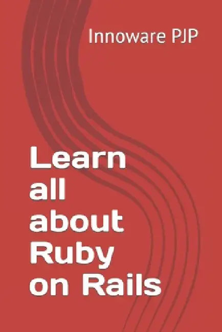 Learn all about Ruby on Rails by Innoware Pjp