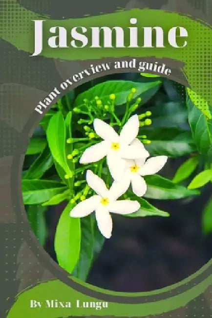 Jasmine: Plant overview and guide by Mixa Lungu