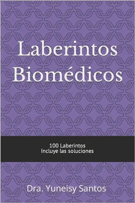 Laberintos Biomédicos by Santos Pérez, Yuneisy