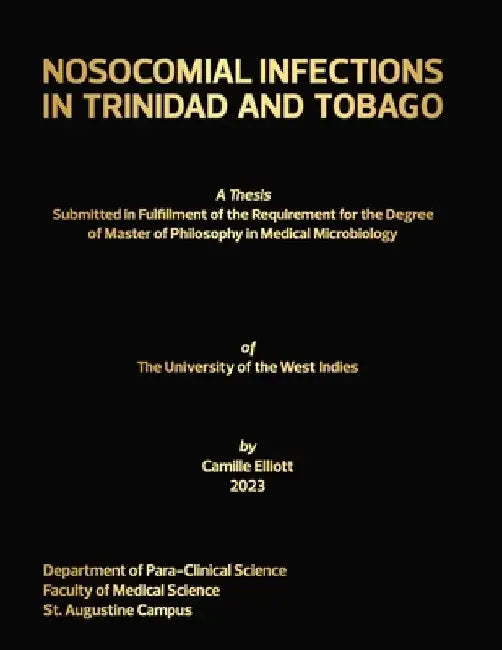 Nosocomial Infections in Trinidad and Tobago by Camille Elliott