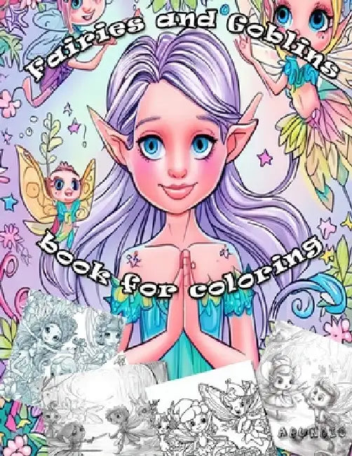 Fairies and Goblins: A book for coloring by Cesar Abundio
