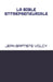La Bible Entrepreneuriale by Jean Baptiste Volcy