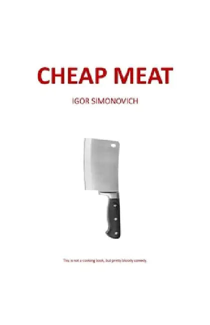 Cheap Meat by Igor Simonovich