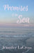 Promises of the Sea by Jennifer Lacross