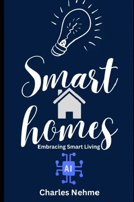 Smart Homes by Charles Nehme
