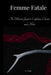 Femme Fatale: The Ultimate Guide to Confidence, Charm, and Allure by L. J. Eden