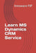 Learn MS Dynamics CRM Service by Innoware Pjp
