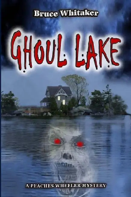Ghoul Lake by Bruce Whitaker