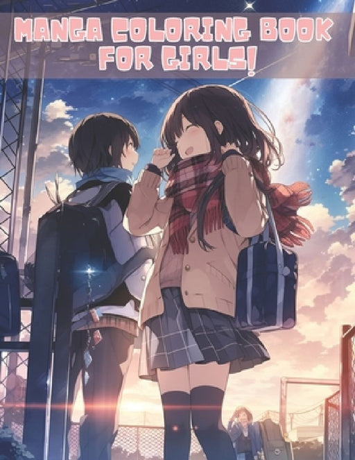 Manga Coloring Book for Girls: Awesome Anime Coloring Pages by Rei Nakada