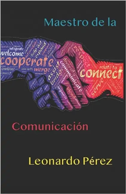 Maestro de la Comunicación by Pérez Alvarez, Leonardo