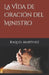 La Vida de Oración del Ministro by Raquel Martinez