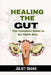 Healing the Gut: The Complete Guide to the GAPS Diet. by Juliet Drake