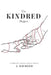 The Kindred Project: a collaborative collection of poetry and prose by J. Raymond