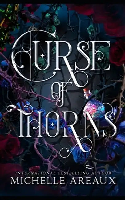 Curse of Thorns: A Paranormal Academy Romance by Michelle Areaux