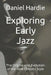 Exploring Early Jazz: The Origins and Evolution of the New Orleans Style by Daniel Hardie