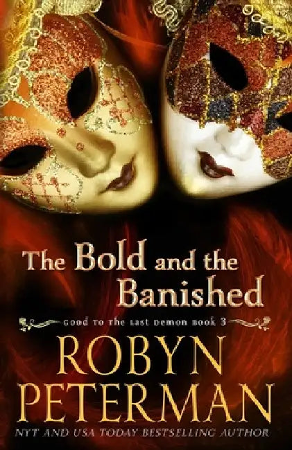 The Bold and the Banished: A Paranormal Women's Fiction Novel: Good To The Last Demon Book 3 by Robyn Peterman