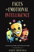Faces of Emotional Intelligence: Unlock Your Mind, The World Is Yours by Andy Moussa