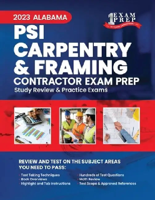 2023 Alabama PSI Carpentry and Framing Contractor Exam Prep: 2023 Study Review & Practice Exams by Upstryve Inc