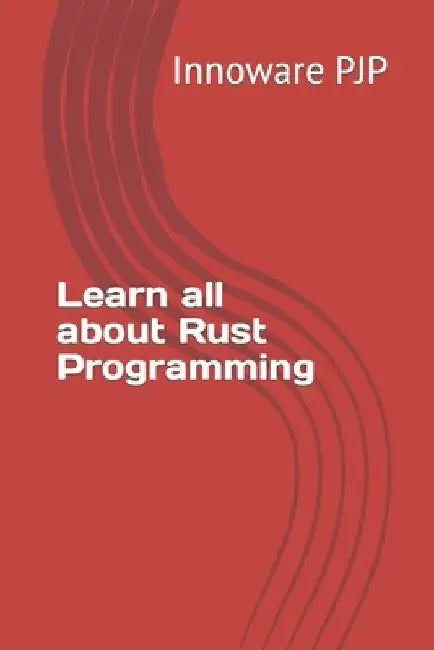 Learn all about Rust Programming by Innoware Pjp