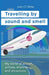 Travelling By Sound And Smell