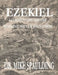 Ezekiel: A Commentary for the Remnant Body of Jesus Christ by Mike Spaulding