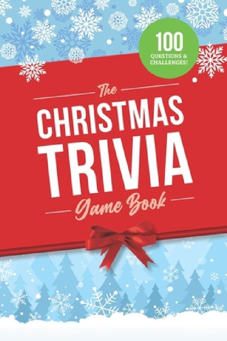 The Christmas Trivia Game Book: 100 Questions about the Holiday's History, Food, and Pop Culture by Jenine Zimmers