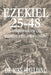 Ezekiel 25-48: 25-48 A Commentary for the Remnant Body of Jesus Christ by Mike Spaulding