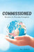 Commissioned: Devotions for Everyday Evangelism by M. C. Wyatt