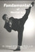 Fundamentals of Martial Arts: Technique Structures for The Martial Arts by Edward Song