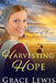 Harvesting Hope: Inspirational Amish Romance by Grace Lewis