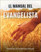 El Manual del Evangelista by Rojas, Matias