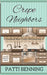 Crepe Neighbors by Benning, Patti