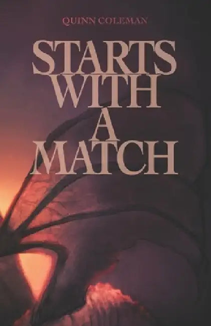 Starts with a Match by Quinn Coleman
