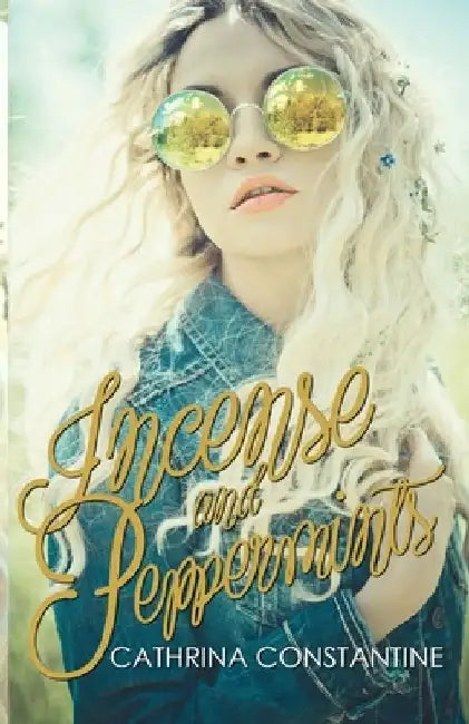 Incense and Peppermints by Cathrina Constantine