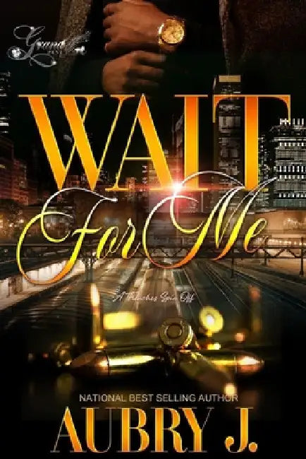 Wait for Me: A Trenches Spin-Off by Aubry J